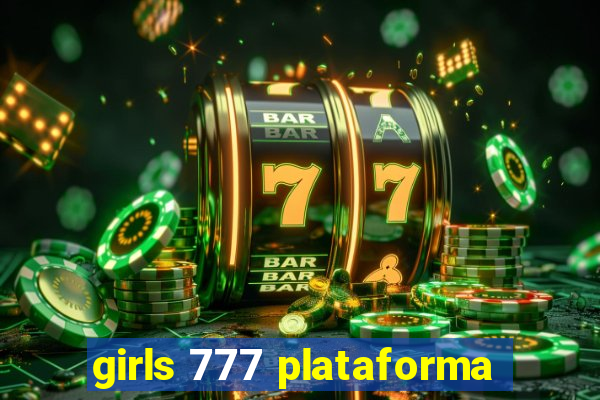 girls 777 plataforma